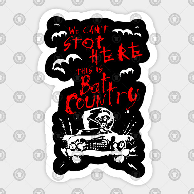 We Can't Stop Here This Is Bat Country T-shirt